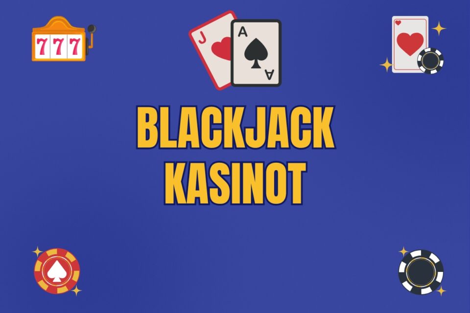 blackjack kasinot