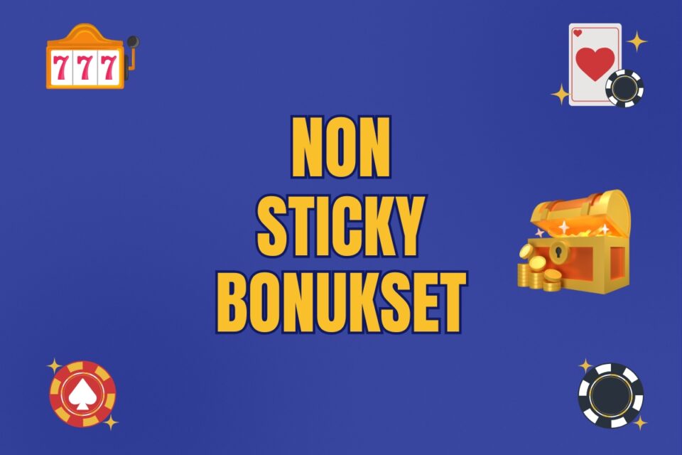 non sticky bonukset