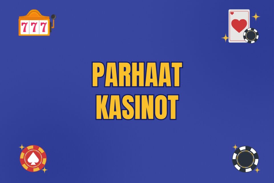 parhaat kasinot