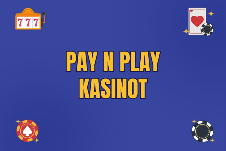 pay n play kasinot