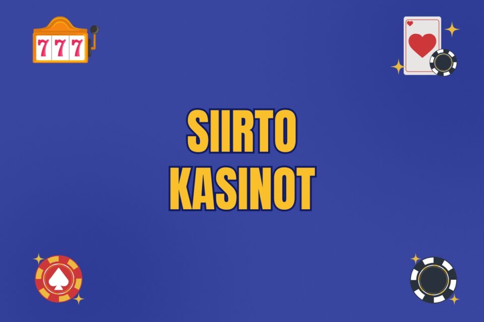 siirto kasinot