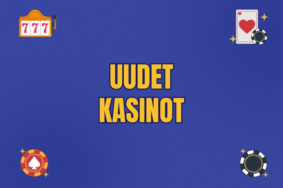 uudet kasinot