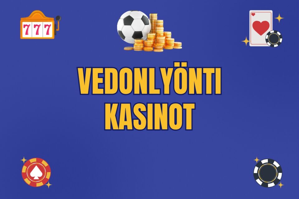 vedonlyönti kasinot